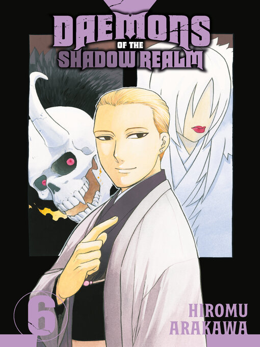 Title details for Daemons of the Shadow Realm, Volume 6 by Hiromu Arakawa - Available